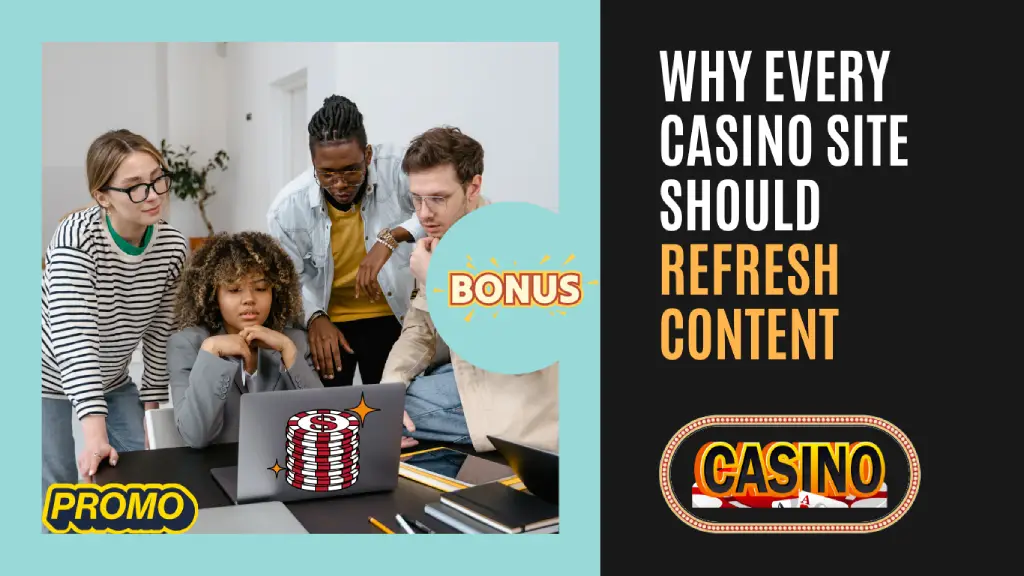 Editors refresh casino content on website to improve SEO and engagement